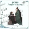 SVSSS acrylic standee